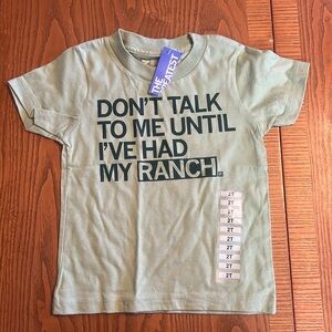 RAYGUN. Don’t talk to me… RANCH T SHIRT Size 2T.